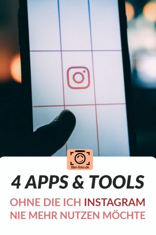 4 Apps und Tools, ohne die ich Instagram nie mehr nutzen möchte
